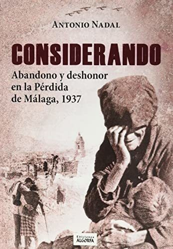 Considerando Abandono Y Deshonor En La Pérdida De Málaga 193