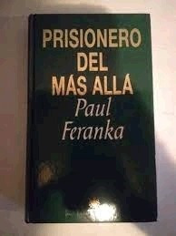 Prisionero Del Mas Alla Paul Feranka