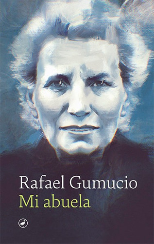 Libro Mi Abuela - Gumucio, Rafael
