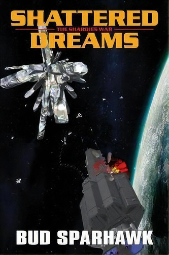 Shattered Dreams, De Bud Sparhawk. Editorial Espec Books, Tapa Blanda En Inglés