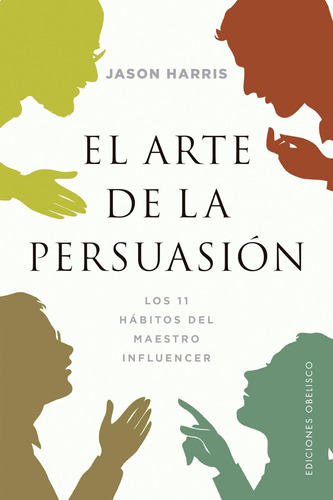 Libro: El Arte De La Persuasión (spanish Edition)