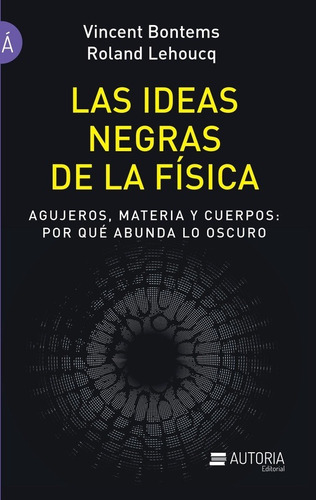 Las Ideas Negras De La Física, Bontems, Autoria 36