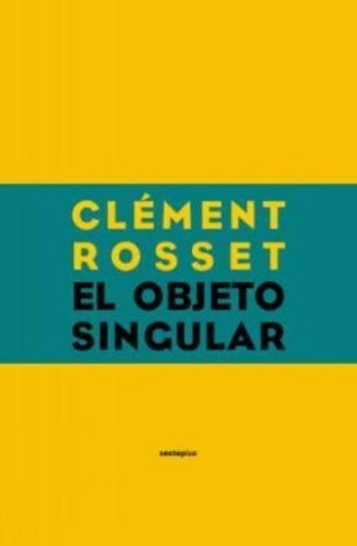 Objeto Singular, El - Clement Rosset