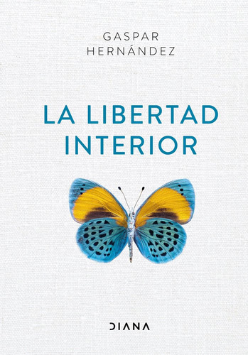 La Libertad Interior - Hernández, Gaspar