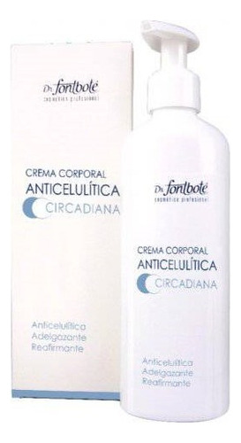 Crema Corporal Anticelulitica Circadiana Dr. Fontbote 250 G