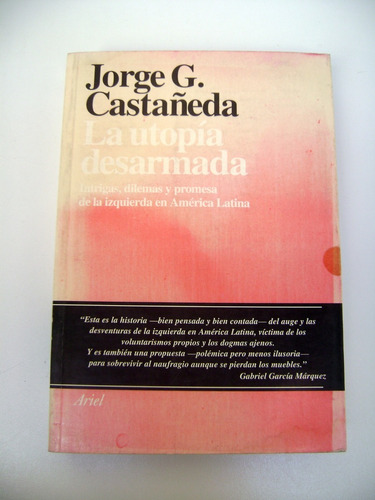 La Utopia Desarmada Jorge Castañeda Guerrilla Años 70 Boedo