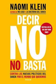 Decir No, No Basta - Naomi Klein