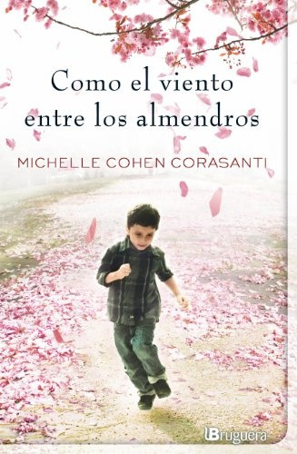 Como El Viento En Los Almendros - Michelle Cohen Corasanti