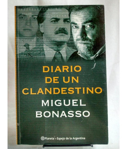 Diario De Un Clandestino Miguel Bonasso Planeta Edic Grande