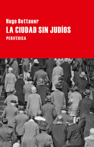 Libro La Ciudad Sin Judã­os - Bettauer, Hugo