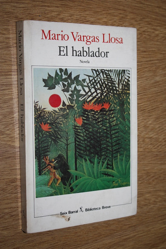 Mario Vargas Llosas - El Hablador - Seix Barral - Muy Bueno