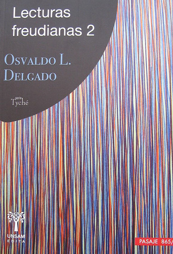 Lecturas Freudianas 2, Osvaldo Delgado, Ed. Unsam