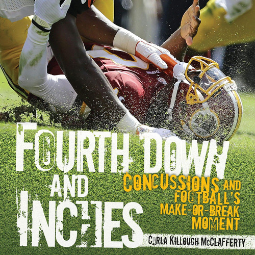 Libro: Fourth Down And Inches: Concussions And Footballøs
