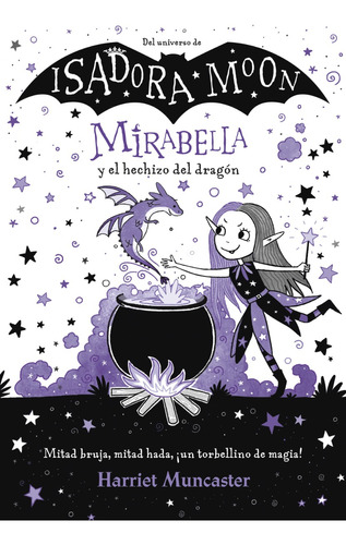 Isadora Moon. Mirabella Y El Hechizo Del Dragón