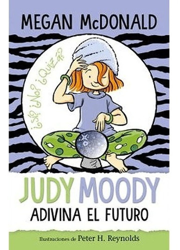 Judy Moody Adivina El Futuro / Megan Mcdonald