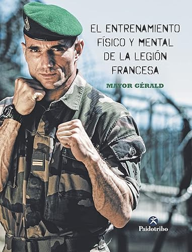 Libro El Entrenamiento Físico Y Mental De La Legión Francesa