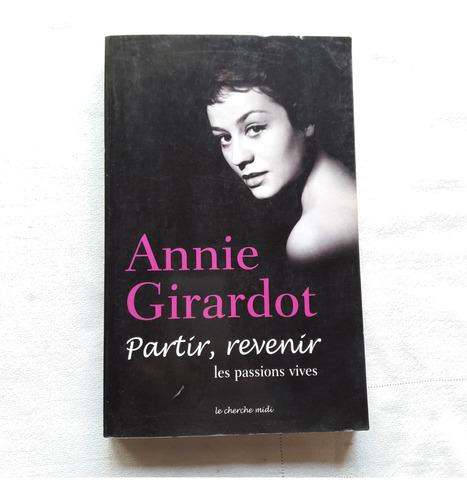 Partir Revenir - Les Passions Vives - Annie Girardot - 2003