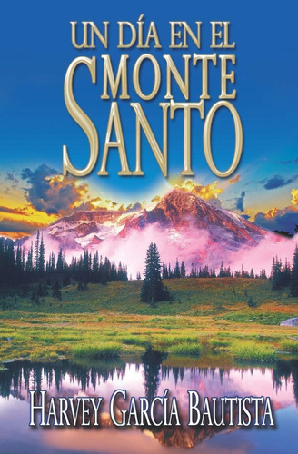 Libro Un Día En El Monte Santo (spanish Edition)