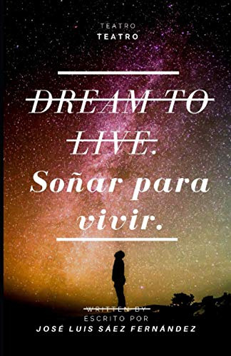 Dream To Live: Soñar Para Vivir