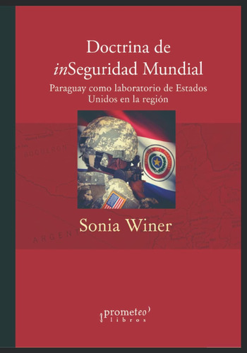 Libro: Doctrina De Inseguridad Mundial: Paraguay Como De En