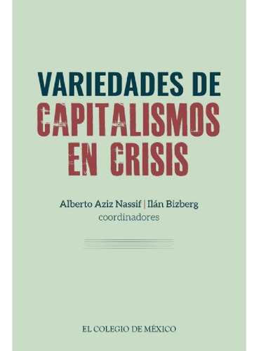 Libro Variedades De Capitalismos En Crisis.