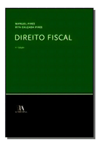 Direito Fiscal, De Manuel Pires. Editora Almedina, Capa Mole Em Português, 2021