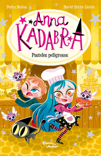 Pasteles Peligrosos: Anna Kadabra 6, De Pedro Mañas. 6287572898, Vol. 1. Editorial Editorial Grupo Planeta, Tapa Blanda, Edición 2024 En Español, 2024