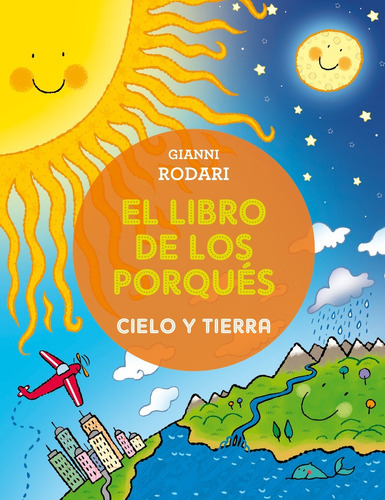 Libro De Los Porqués: Cielo Y Tierra, El, de Gianni Rodari. Editorial PICARONA, tapa blanda, edición 1 en español