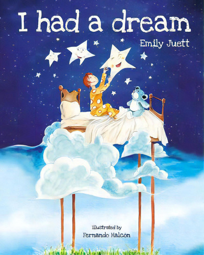I Had A Dream, De Juett, Emily. Editorial Blurb Inc, Tapa Blanda En Inglés