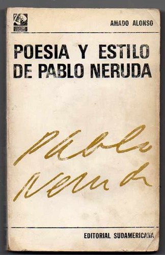 Poesía Y Estilo De Pablo Neruda - Amado Alonso 