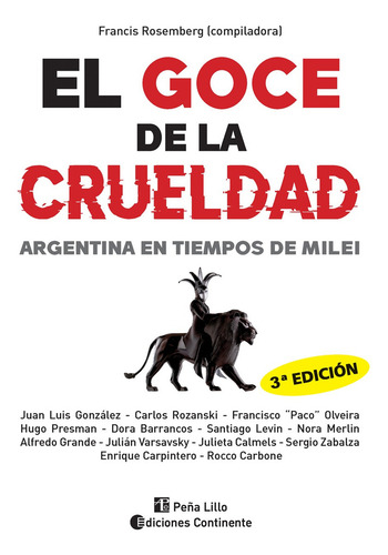 El Goce De La Crueldad . Argentina En Tiempos De Milei, De Rosemberg Francis. Editorial Continente, Tapa Blanda, 3ª Edición En Español, 2024