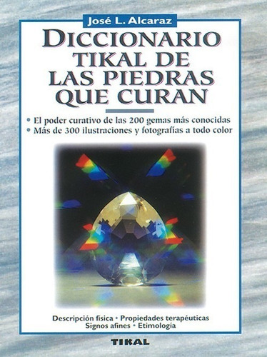 Libro Diccionario Tikal De Las Piedras Que Curan. - Jose L.a