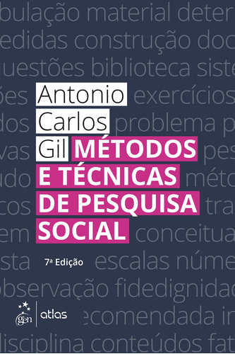 Métodos e Técnicas de Pesquisa Social, de Gil, Antonio Carlos. Editora Atlas Ltda., capa mole em português, 2019