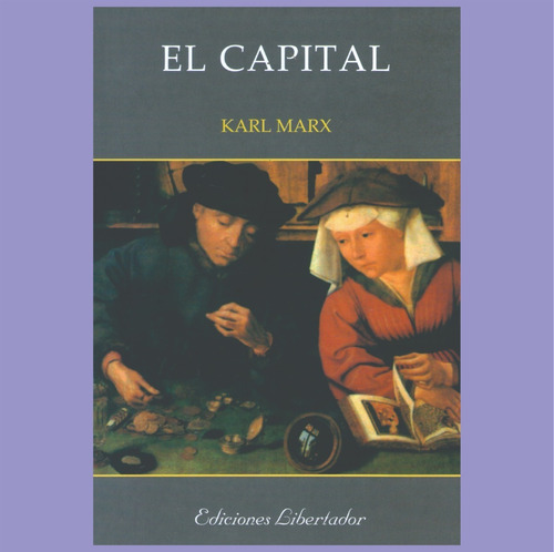 El Capital Karl Marx Nuevo Ed Libertador Adaptación