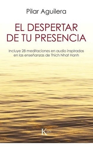 El Despertar De Tu Presencia - Aguilera Pilar (libro)