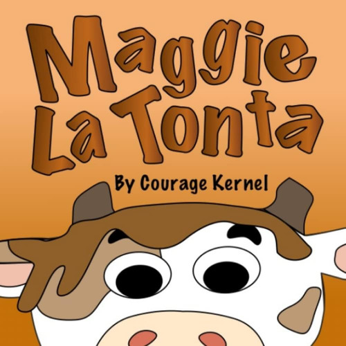 Libro: Maggie La Tonta: Mud Pie Maggie Una Tonta Vaca De Gra