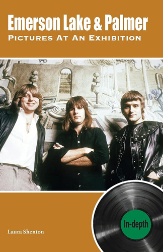 Emerson Lake & Palmer Pictures At An Exhibition: In-depth / 