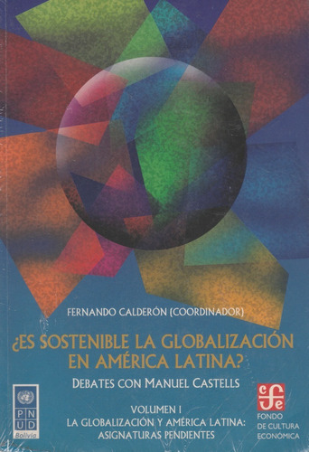 Es Sostenible La Globalizacion En America Latina F Calderon