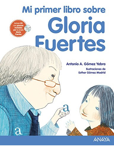 Mi Primer Libro Sobre Gloria Fuertes - Gomez Yebra Antonio