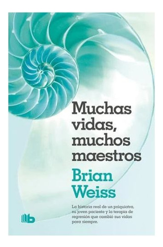 Muchas Vidas, Muchos Maestros Libro Brian Weiss