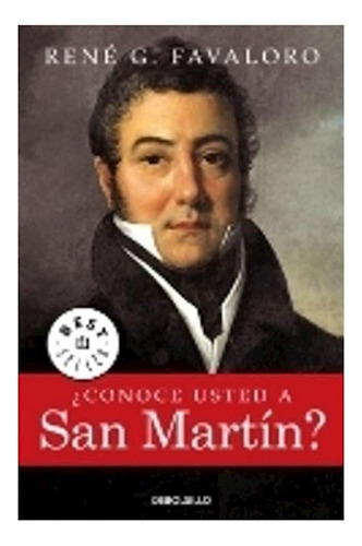 Libro Conoce Usted A San Martin (best Seller) De Favaloro Re