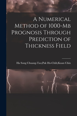 Libro A Numerical Method Of 1000-mb Prognosis Through Pre...