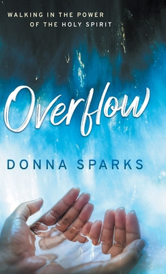 Libro Overflow: Walking In The Power Of The Holy Spirit -...