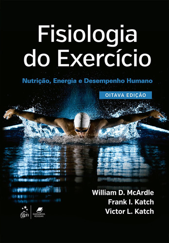 Fisiologia do Exercício - Nutrição, Energia e Desempenho Humano, de Katch, Frank I.. Editora Guanabara Koogan Ltda., capa mole em português, 2016