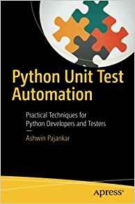 Python Unit Test Automation Practical Techniques For Python 