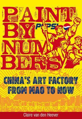 Libro Paint By Numbers : China's Art Factory From Mao To ...