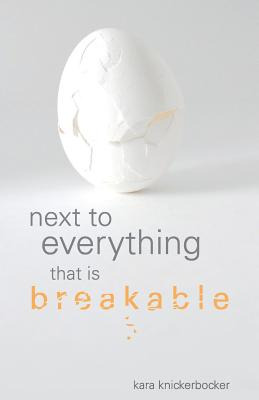 Libro Next To Everything That Is Breakable - Knickerbocke...