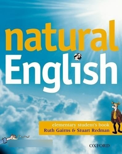 Natural English Elementary Student's Book - Gairns Ruth / R