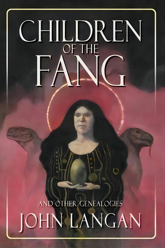 Children Of The Fang And Other Genealogies, De John Langan. Editorial Word Horde, Tapa Blanda En Inglés