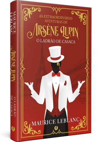 As extraordinárias aventuras de Arsène Lupin, o ladrão de casaca, de Leblanc, Maurice. Book One Editora, capa dura em português, 2021